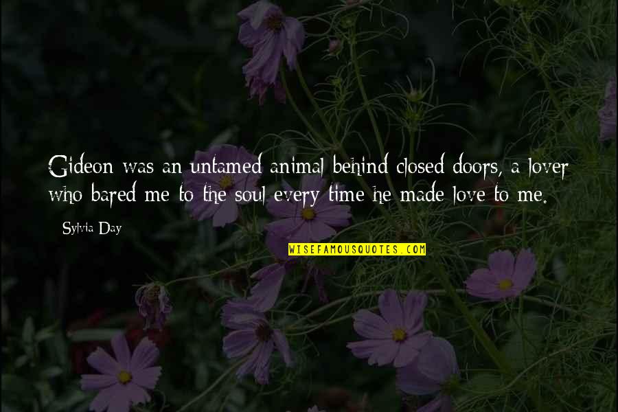 Made My Day Love Quotes By Sylvia Day: Gideon was an untamed animal behind closed doors,