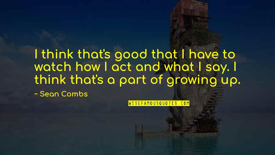 Madea And Joe Quotes By Sean Combs: I think that's good that I have to Madea And Joe Quotes By Sean Combs: I think that's good that I have to