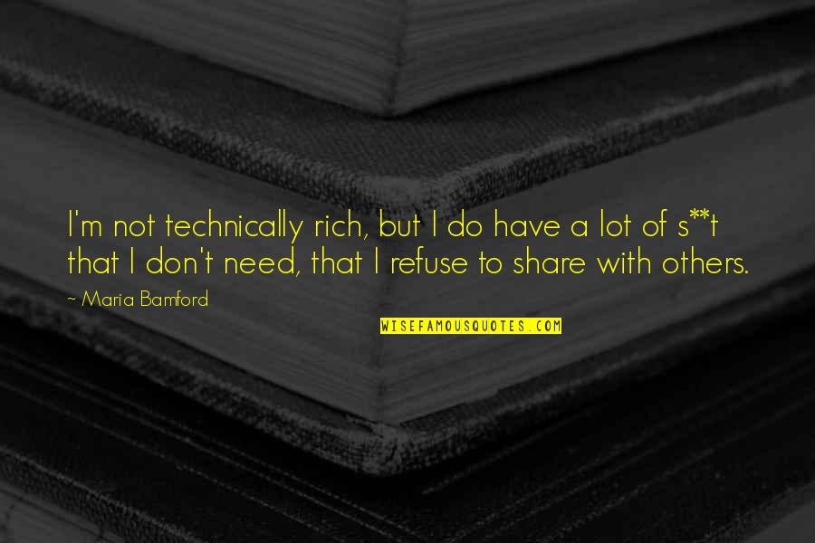 Madeline Kahn Clue Quotes By Maria Bamford: I'm not technically rich, but I do have Madeline Kahn Clue Quotes By Maria Bamford: I'm not technically rich, but I do have