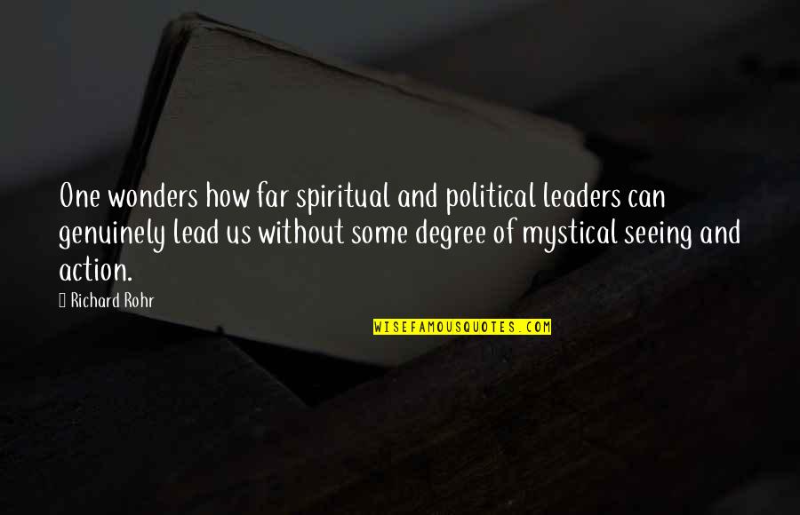 Madhhab Quotes By Richard Rohr: One wonders how far spiritual and political leaders