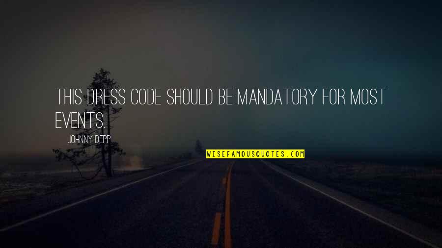 Madiraju Quotes By Johnny Depp: This dress code should be mandatory for most Madiraju Quotes By Johnny Depp: This dress code should be mandatory for most
