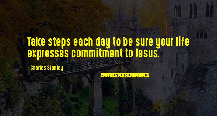 Madison Lintz Quotes By Charles Stanley: Take steps each day to be sure your