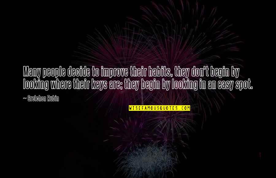 Madness At Sea Quotes By Gretchen Rubin: Many people decide to improve their habits, they