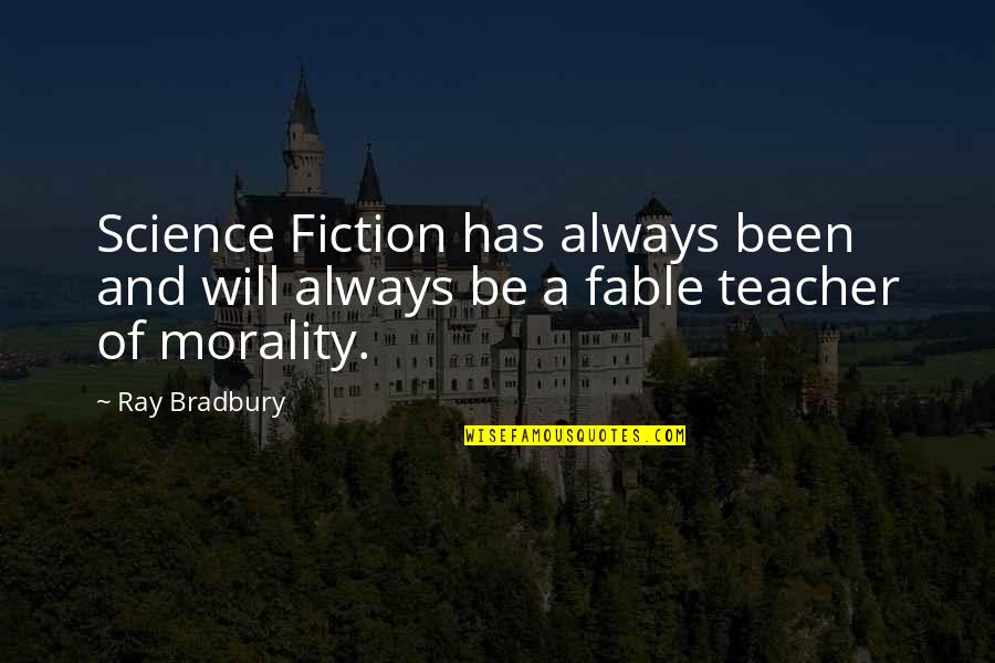 Madrigale Font Quotes By Ray Bradbury: Science Fiction has always been and will always