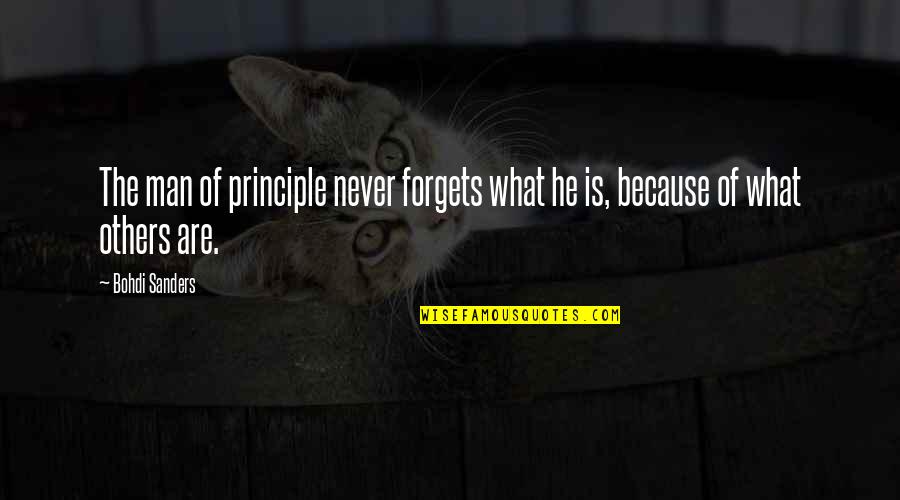 Madrugador Tempranero Quotes By Bohdi Sanders: The man of principle never forgets what he