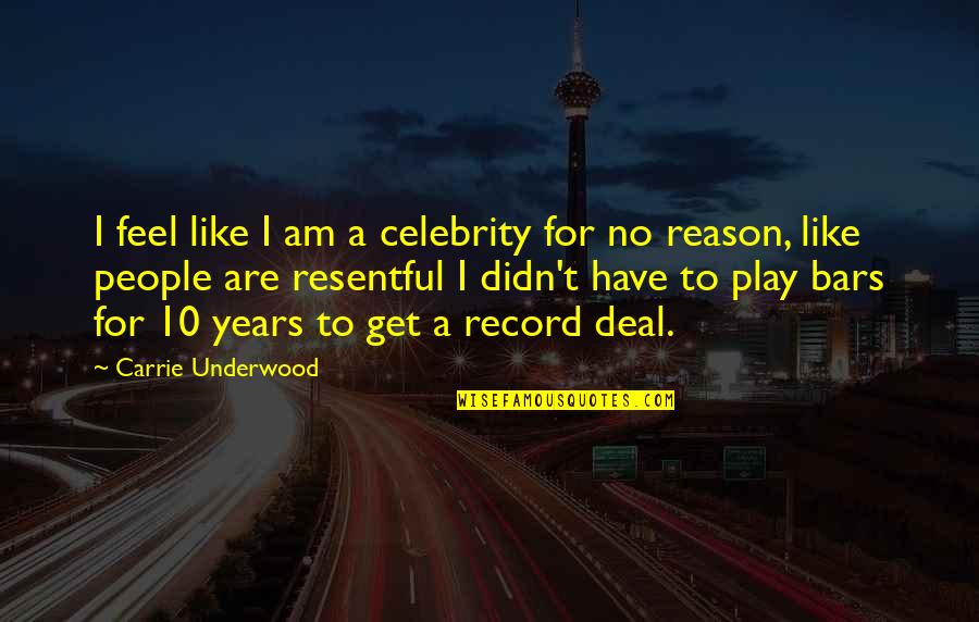 Madrugar Quotes By Carrie Underwood: I feel like I am a celebrity for Madrugar Quotes By Carrie Underwood: I feel like I am a celebrity for