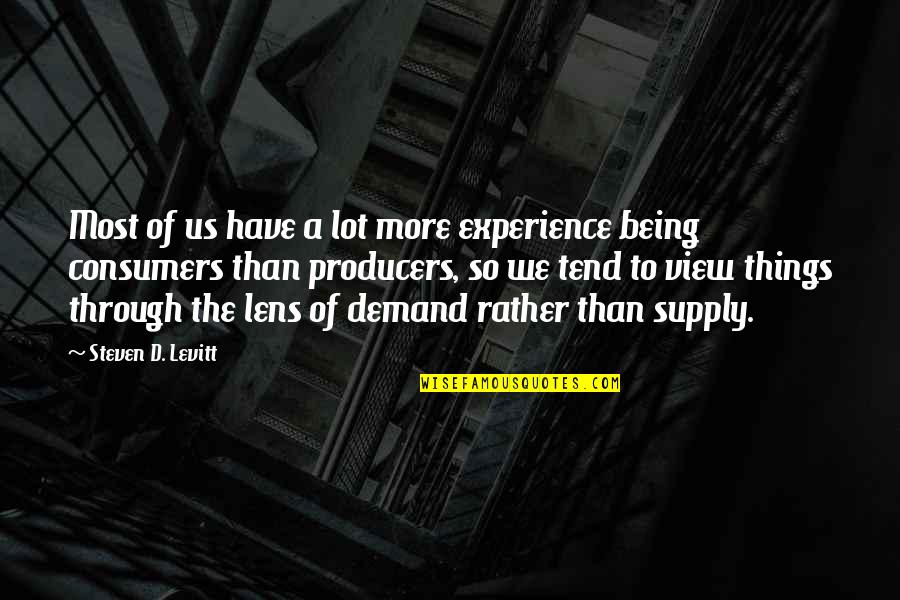 Mae Carden Quotes By Steven D. Levitt: Most of us have a lot more experience