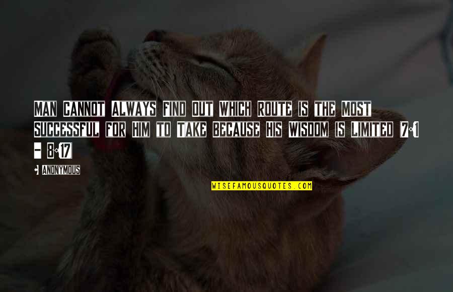 Maecenas Luctus Quotes By Anonymous: Man Cannot Always Find Out Which Route is