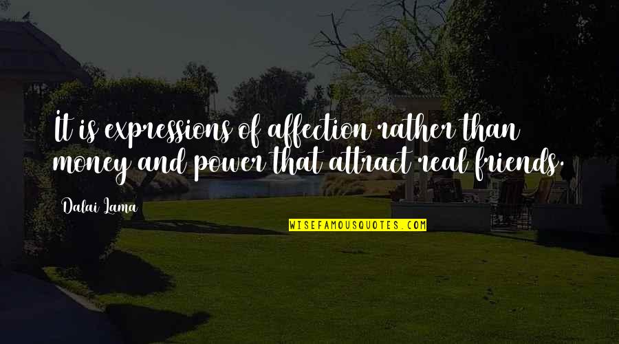 Maege Mormont Quotes By Dalai Lama: It is expressions of affection rather than money