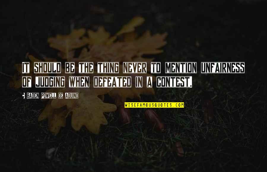 Maegen Eddinger Quotes By Baden Powell De Aquino: It should be the thing never to mention