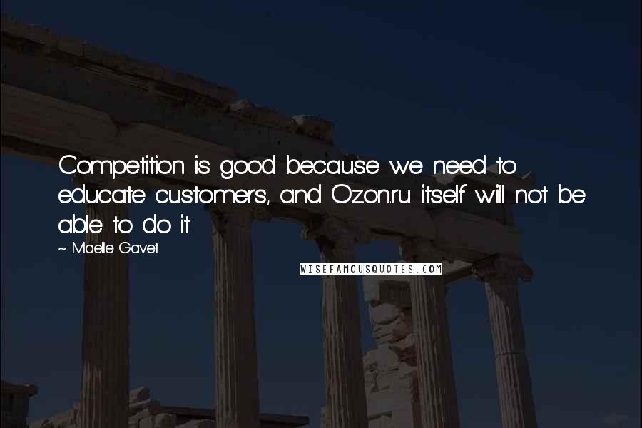 Maelle Gavet quotes: Competition is good because we need to educate customers, and Ozon.ru itself will not be able to do it.