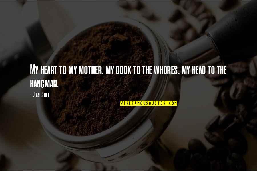 Maeng Da Kratom Quotes By Jean Genet: My heart to my mother, my cock to