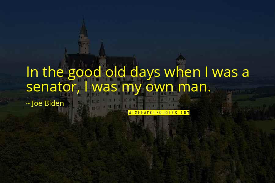 Maestrul Minciunilor Quotes By Joe Biden: In the good old days when I was
