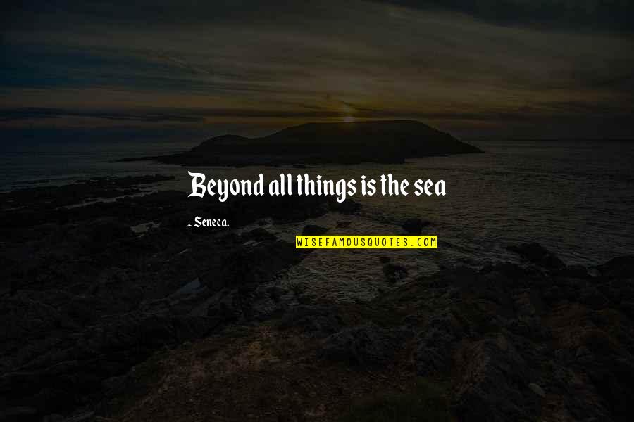 Mafalda Quotes By Seneca.: Beyond all things is the sea Mafalda Quotes By Seneca.: Beyond all things is the sea