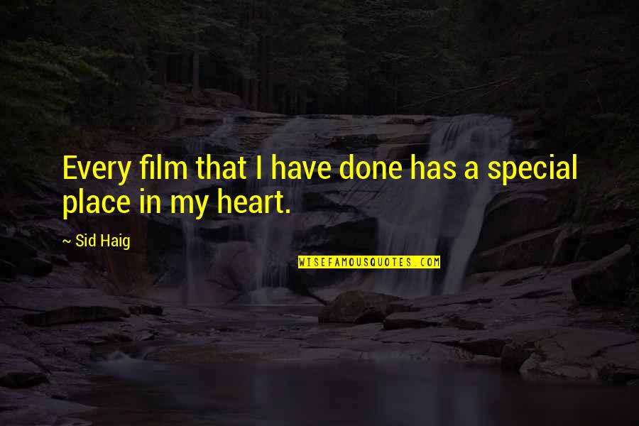 Mafanikio Njia Quotes By Sid Haig: Every film that I have done has a