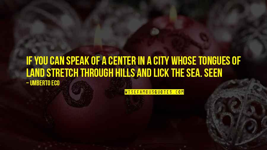 Mafiosa Lartiste Quotes By Umberto Eco: if you can speak of a center in Mafiosa Lartiste Quotes By Umberto Eco: if you can speak of a center in