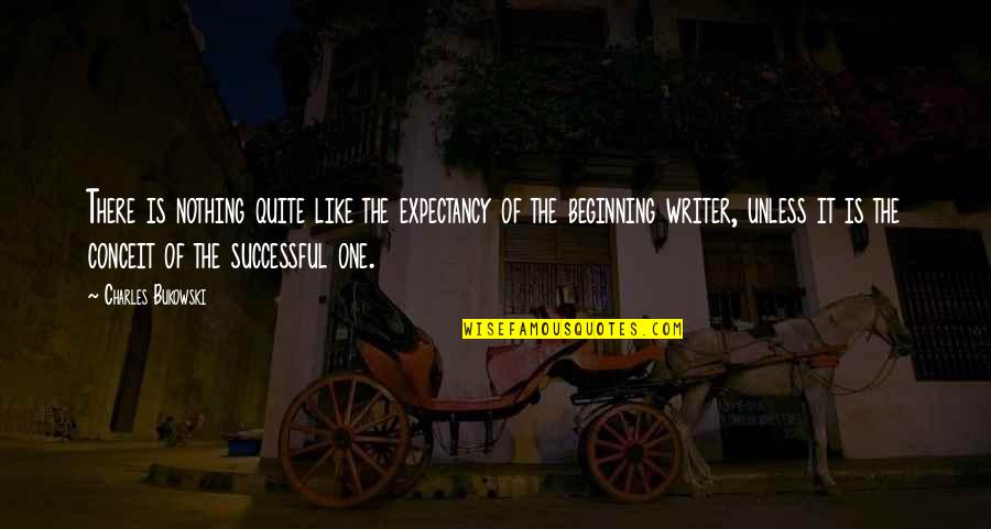 Mag Isa Sa Bahay Quotes By Charles Bukowski: There is nothing quite like the expectancy of