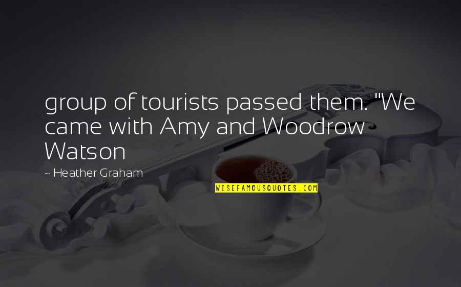 Mag Isa Sa Bahay Quotes By Heather Graham: group of tourists passed them. "We came with