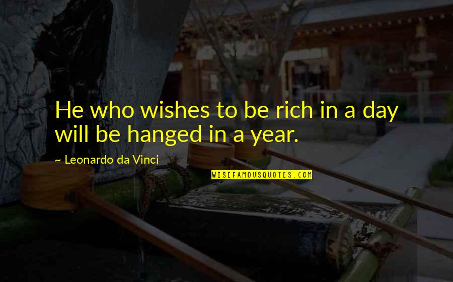 Magadia Beltsville Quotes By Leonardo Da Vinci: He who wishes to be rich in a