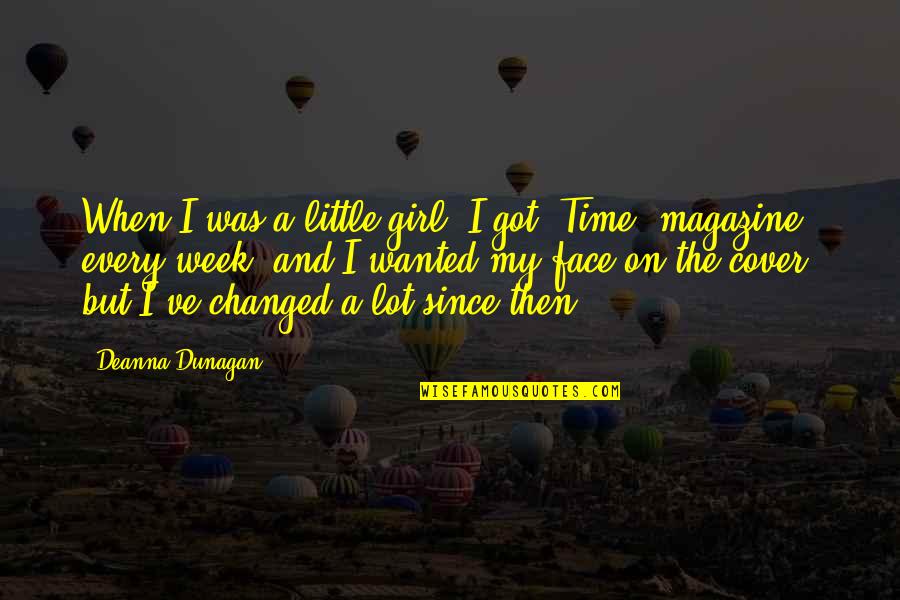 Magazine The Week Quotes By Deanna Dunagan: When I was a little girl, I got Magazine The Week Quotes By Deanna Dunagan: When I was a little girl, I got