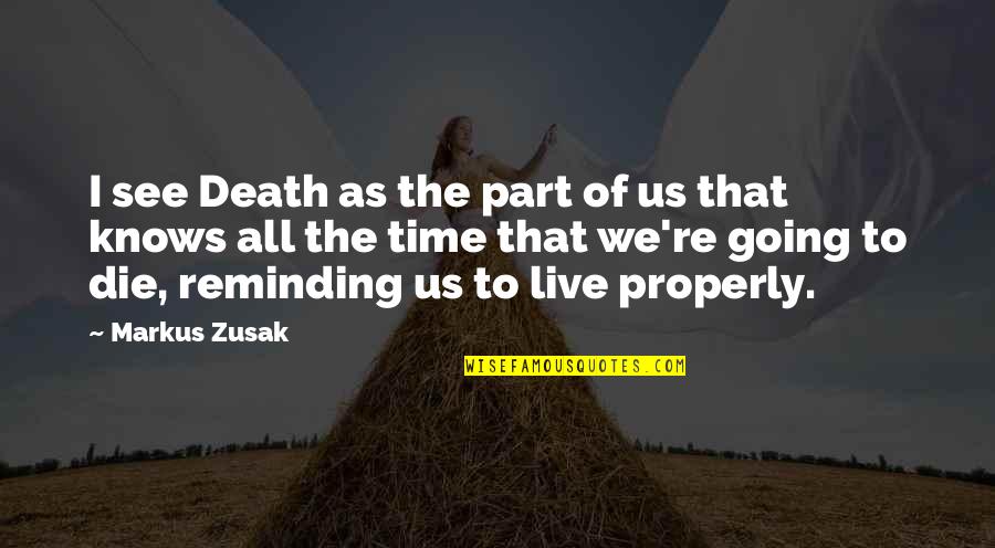 Magda Gerber Quotes By Markus Zusak: I see Death as the part of us Magda Gerber Quotes By Markus Zusak: I see Death as the part of us