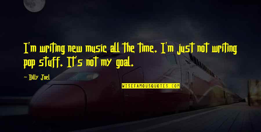 Magdula Quotes By Billy Joel: I'm writing new music all the time. I'm