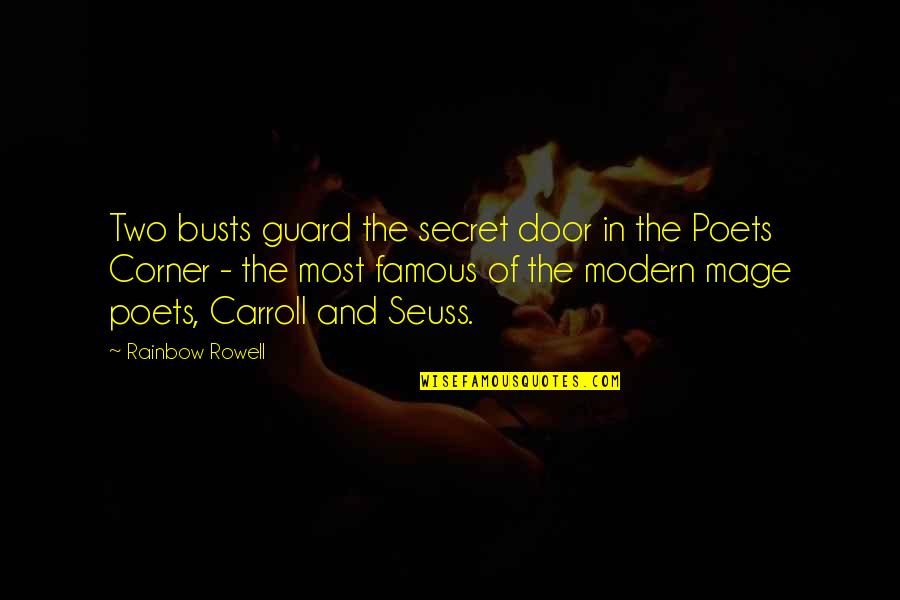Mage Quotes By Rainbow Rowell: Two busts guard the secret door in the Mage Quotes By Rainbow Rowell: Two busts guard the secret door in the