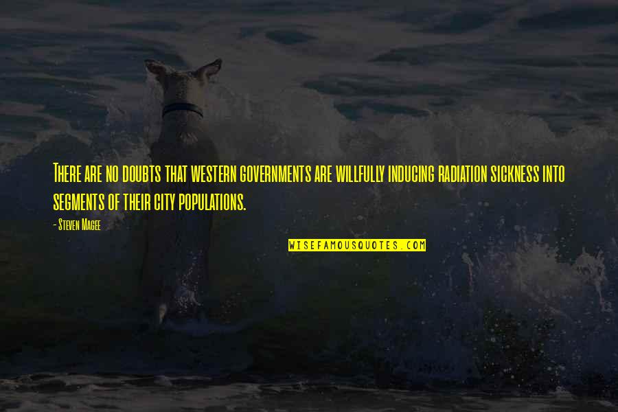 Mageon Quotes By Steven Magee: There are no doubts that western governments are Mageon Quotes By Steven Magee: There are no doubts that western governments are
