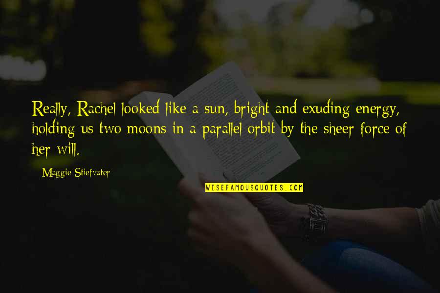 Maggie Stiefvater Shiver Quotes By Maggie Stiefvater: Really, Rachel looked like a sun, bright and