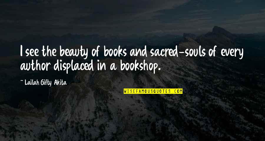 Maggiolino Volkswagen Quotes By Lailah Gifty Akita: I see the beauty of books and sacred-souls