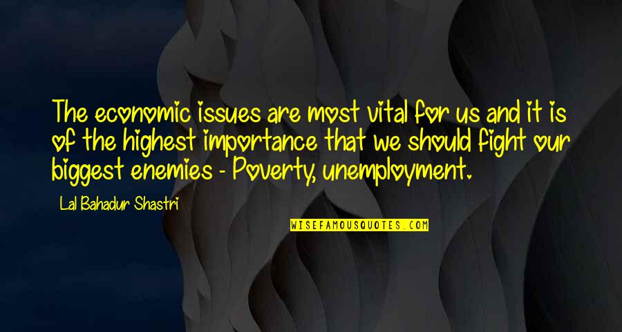 Maghreb Region Quotes By Lal Bahadur Shastri: The economic issues are most vital for us Maghreb Region Quotes By Lal Bahadur Shastri: The economic issues are most vital for us