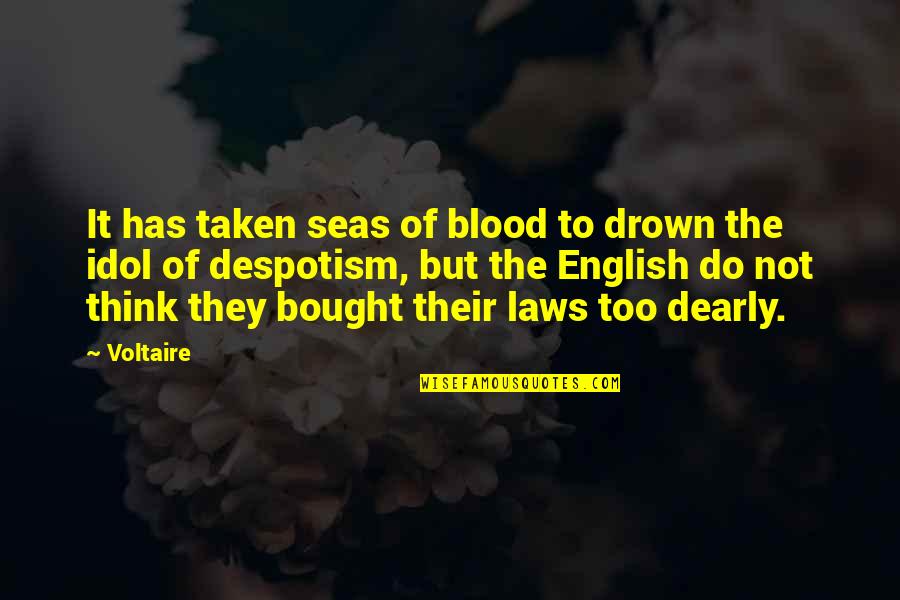 Maghreb Region Quotes By Voltaire: It has taken seas of blood to drown Maghreb Region Quotes By Voltaire: It has taken seas of blood to drown