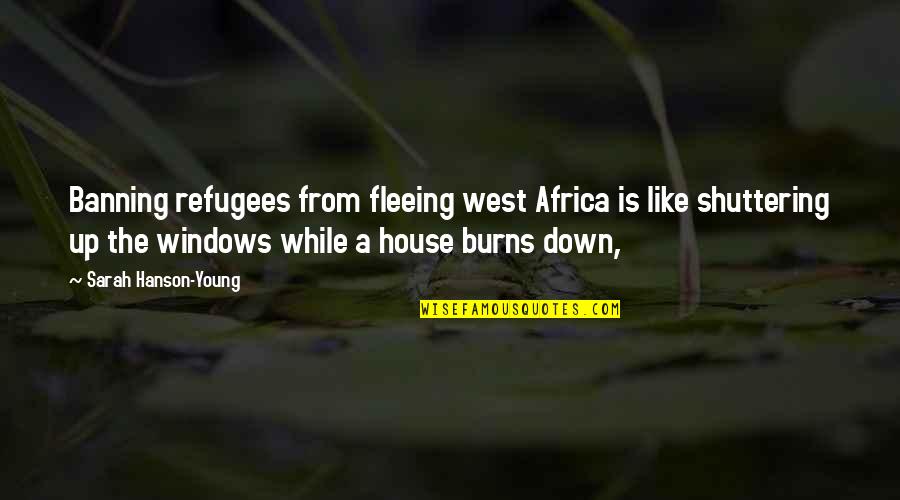 Maghribia Tamazight Quotes By Sarah Hanson-Young: Banning refugees from fleeing west Africa is like