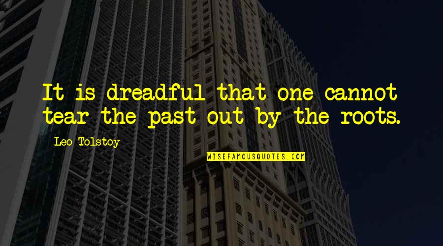 Magic Cards With Shakespeare Quotes By Leo Tolstoy: It is dreadful that one cannot tear the
