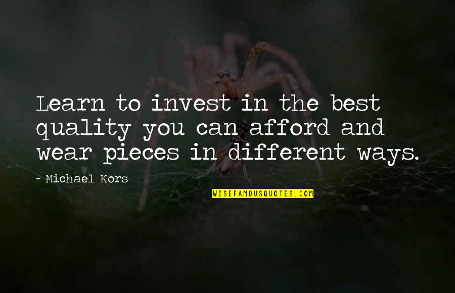 Magic Carpets Quotes By Michael Kors: Learn to invest in the best quality you Magic Carpets Quotes By Michael Kors: Learn to invest in the best quality you