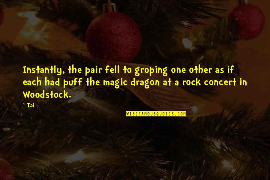 Magic Day Quotes By Tai: Instantly, the pair fell to groping one other