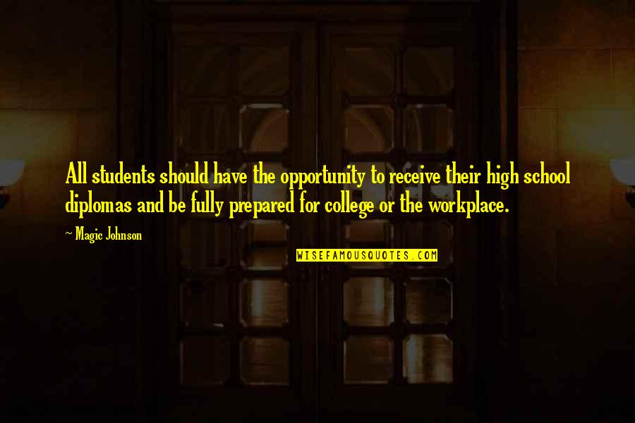 Magic Johnson's Quotes By Magic Johnson: All students should have the opportunity to receive Magic Johnson's Quotes By Magic Johnson: All students should have the opportunity to receive