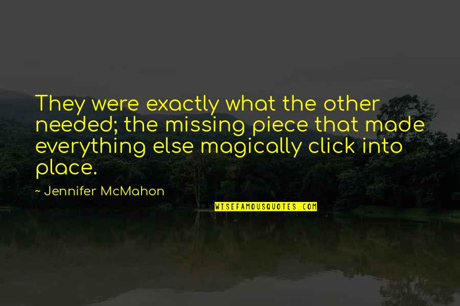 Magically Quotes By Jennifer McMahon: They were exactly what the other needed; the