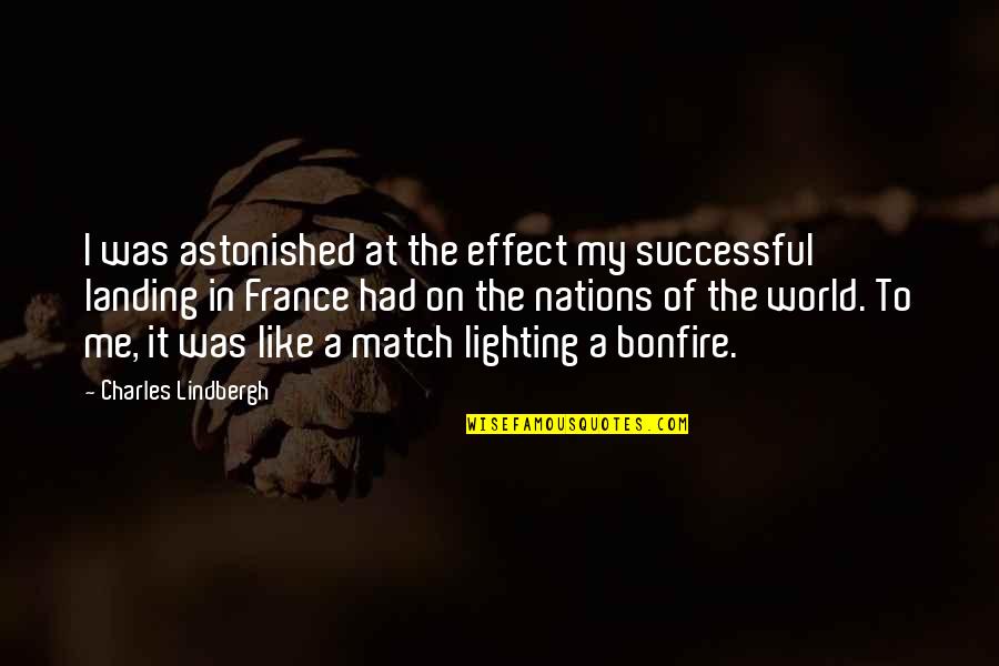 Magicbuttoner Quotes By Charles Lindbergh: I was astonished at the effect my successful