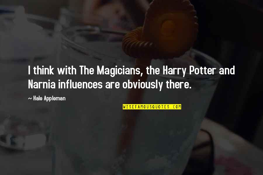 Magicians Quotes By Hale Appleman: I think with The Magicians, the Harry Potter