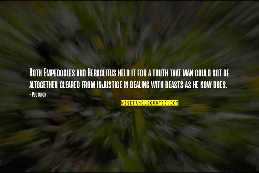 Magicien Doz Quotes By Plutarch: Both Empedocles and Heraclitus held it for a Magicien Doz Quotes By Plutarch: Both Empedocles and Heraclitus held it for a