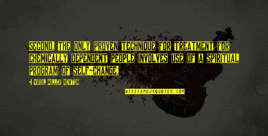 Magik Quotes By Virgil Miller Newton: Second, the only proven technique for treatment for Magik Quotes By Virgil Miller Newton: Second, the only proven technique for treatment for