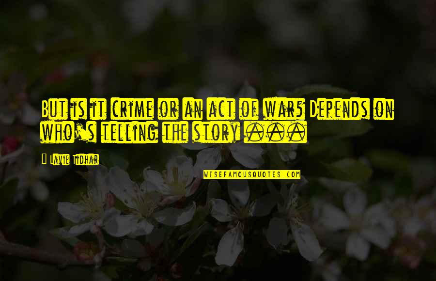 Magilee Alvarez Quotes By Lavie Tidhar: But is it crime or an act of