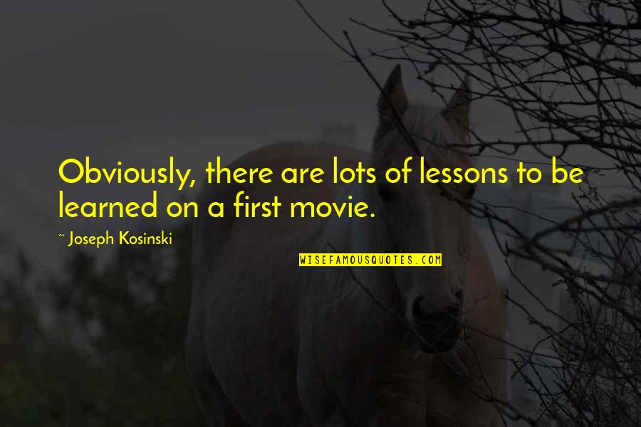 Magisto Reviews Quotes By Joseph Kosinski: Obviously, there are lots of lessons to be Magisto Reviews Quotes By Joseph Kosinski: Obviously, there are lots of lessons to be