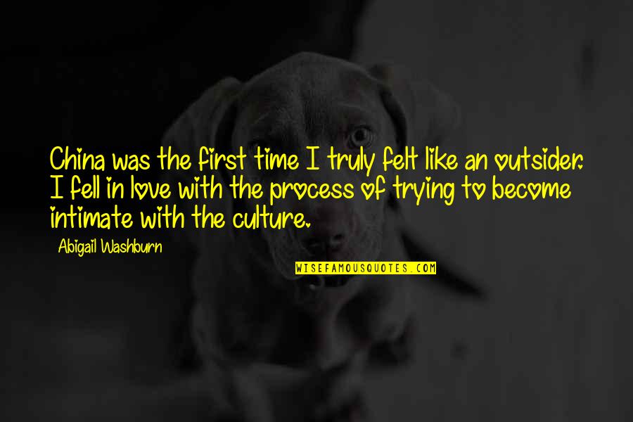 Magistrats A Dakar Quotes By Abigail Washburn: China was the first time I truly felt Magistrats A Dakar Quotes By Abigail Washburn: China was the first time I truly felt