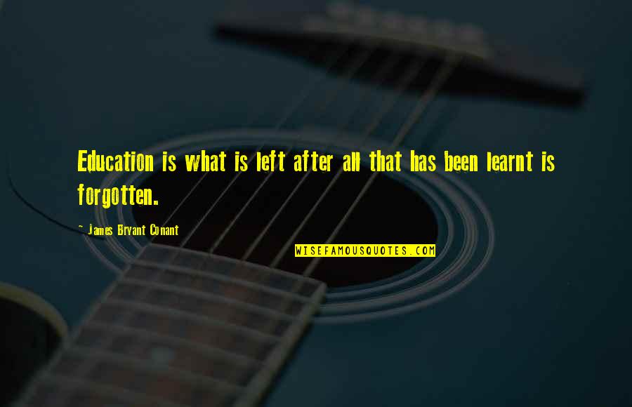 Maglaris Automotive Quotes By James Bryant Conant: Education is what is left after all that Maglaris Automotive Quotes By James Bryant Conant: Education is what is left after all that