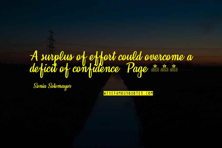 Magmahal Ulit Quotes By Sonia Sotomayor: A surplus of effort could overcome a deficit