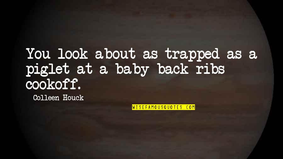 Magnesian Stone Quotes By Colleen Houck: You look about as trapped as a piglet