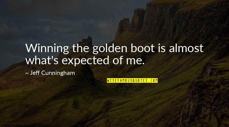 Magnetized Water Quotes By Jeff Cunningham: Winning the golden boot is almost what's expected