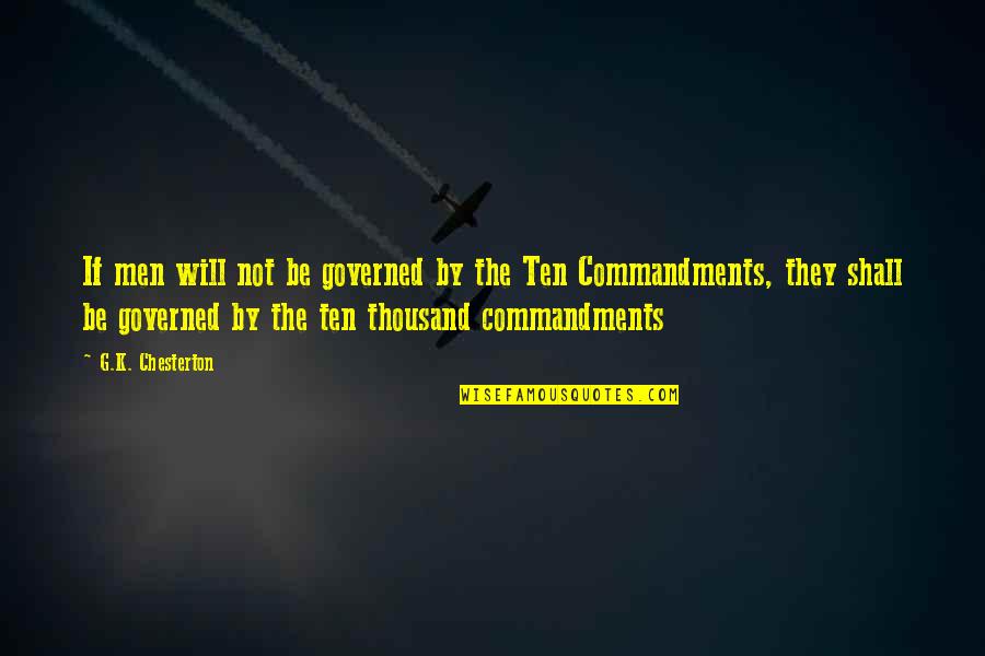 Magnetospheric Quotes By G.K. Chesterton: If men will not be governed by the